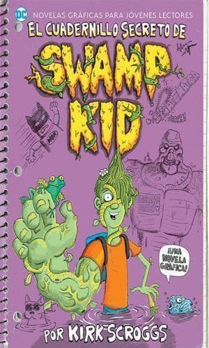 EL CUADERNILLO SECRETO DE SWAMP KID JÓVENES LECTORES