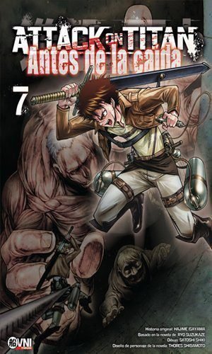 ATTACK ON TITAN: ANTES DE LA CAÍDA  Vol. 07