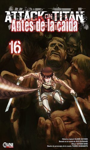 ATTACK ON TITAN: ANTES DE LA CAÍDA  Vol. 16