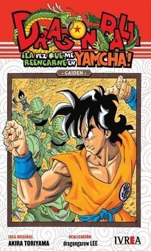 DRAGON BALL GAIDEN: LA VEZ QUE REENCARNE EN YAMCHA