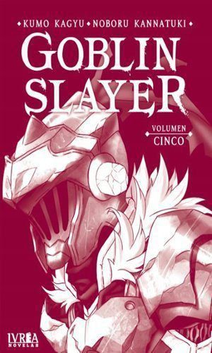 GOBLIN SLAYER (NOVELA) VOL 05