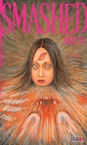 JUNJI ITO´S MASTER COLLECTION: SMASHED
